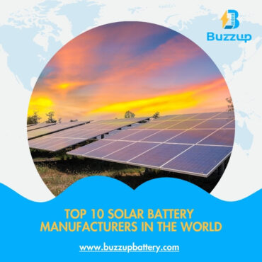 Top 10 Solar Battery Manufacturers In The World